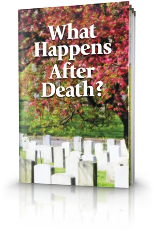 What Happens After Death? — Bible study aid published by the United Church of God, examining the soul, death, and the two resurrections